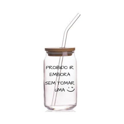 Copo S/ Alça Bambu 500ml - Proibido ir Embora sem Tomar Uma